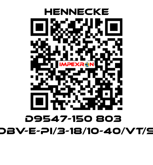 D9547-150 803   (DBV-E-PI/3-18/10-40/VT/S)  Hennecke