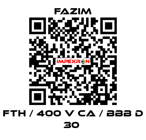 FTH / 400 V CA / BBB D 30  Fazim