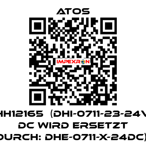 HH12165  (DHI-0711-23-24V DC WIRD ERSETZT DURCH: DHE-0711-X-24DC)  Atos
