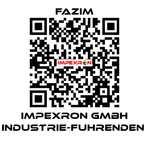 IMPEXRON GMBH INDUSTRIE-FUHRENDEN  Fazim