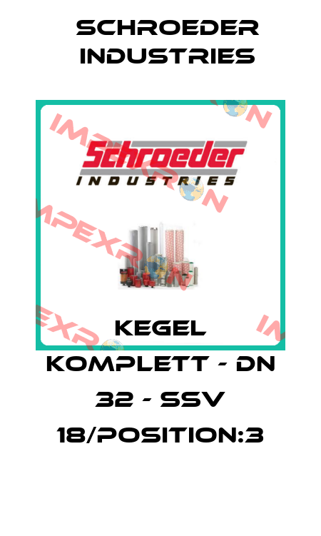 KEGEL KOMPLETT - DN 32 - SSV 18/POSITION:3 Schroeder