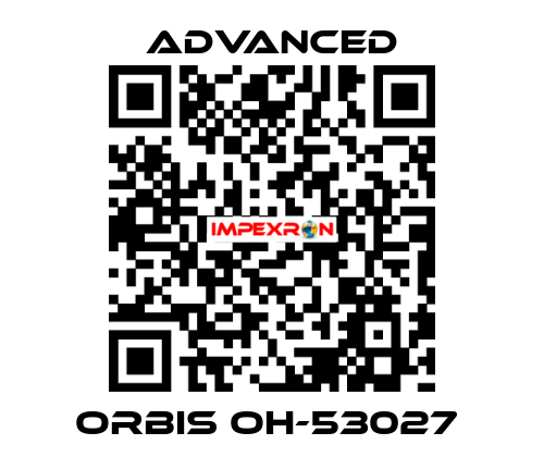 Orbis OH-53027  Advanced