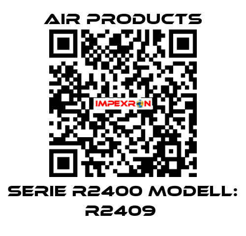 Serie R2400 Modell: R2409  AIR PRODUCTS