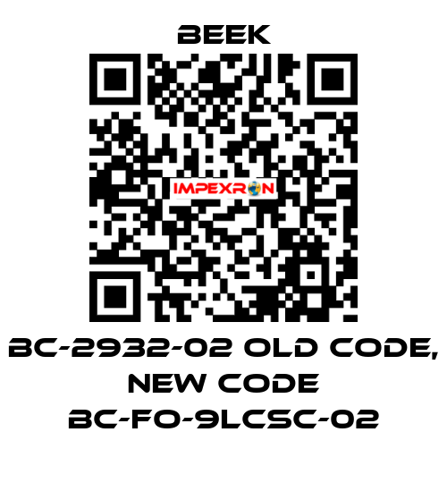 BC-2932-02 old code, new code BC-FO-9LCSC-02 Beek