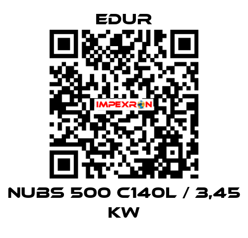 NUBS 500 C140L / 3,45 kW Edur