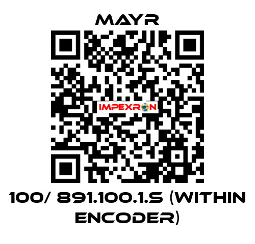 100/ 891.100.1.S (within encoder) Mayr