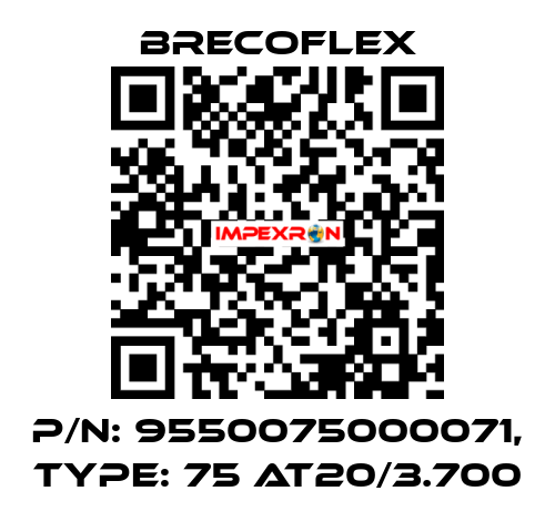 P/N: 9550075000071, Type: 75 AT20/3.700 Brecoflex