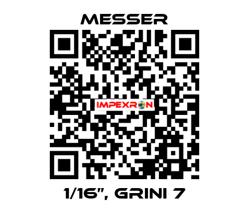 1/16”, GRINI 7 Messer