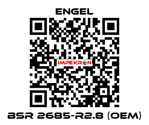 BSR 2685-R2.8 (OEM) ENGEL