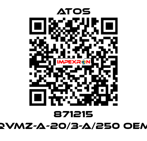 871215 QVMZ-A-20/3-A/250 OEM Atos