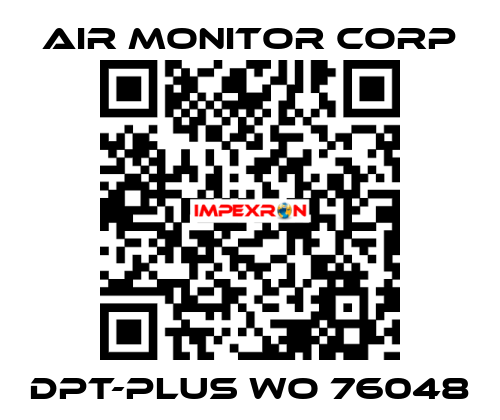 DPT-PLUS WO 76048 AIR MONITOR CORP