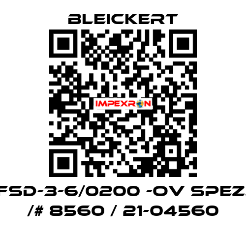 FSD-3-6/0200 -oV spez. /# 8560 / 21-04560 Bleickert