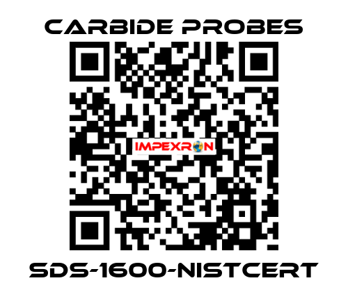 SDS-1600-NISTCERT Carbide Probes