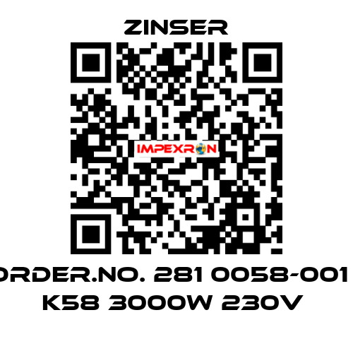 Order.No. 281 0058-001 / K58 3000W 230V  Zinser