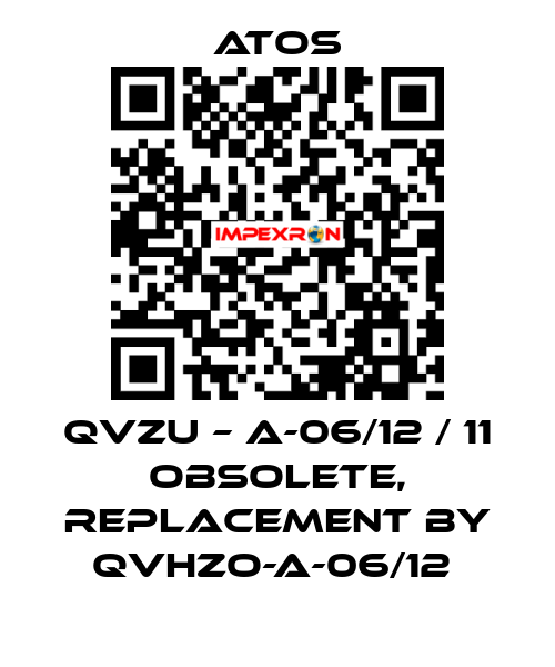 QVZU – A-06/12 / 11 obsolete, replacement by QVHZO-A-06/12  Atos