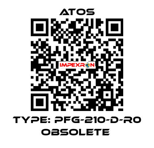 Type: PFG-210-D-R0 obsolete  Atos